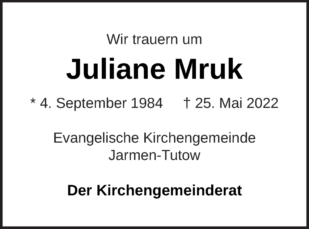 Traueranzeige für Juliane Mruk vom 31.05.2022 aus Vorpommern Kurier